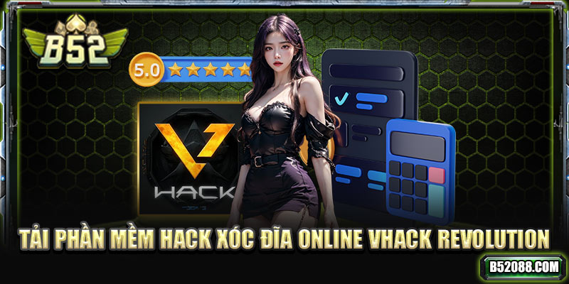 Tải phần mềm hack xóc đĩa online vHack Revolution